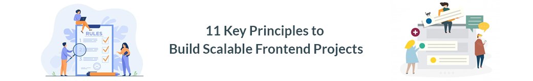 11 Key Principles to Build Scalable Frontend Projects